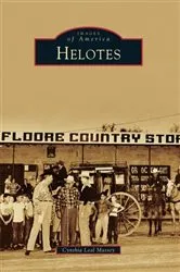 Book cover of Helotes by Cynthia Leal Massey