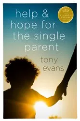 Book cover of Help and Hope for the Single Parent (3rd ed.) by Tony Evans