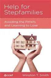 Book cover of Help for Stepfamilies by Winston T. Smith