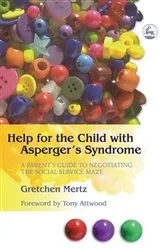 Book cover of Help for the Child with Asperger's Syndrome by Gretchen Mertz Cowell