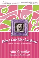 Book cover of Help, I Can't Stop Laughing! by Ann Spangler