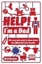 Book cover of Help! I'm a Dad by Nick Harper