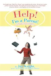 Book cover of Help! I'm a Parent! by Jan Knight