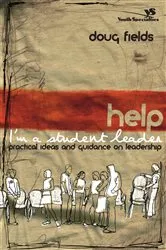 Book cover of Help! I'm a Student Leader by Doug Fields