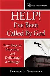 Book cover of Help! I've Been Called By God by Tarsha L. Campbell
