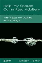 Book cover of Help! My Spouse Committed Adultery by Winston T. Smith