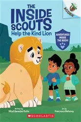 Book cover of Help the Kind Lion: An Acorn Book (The Inside Scouts #1) by Mitali Banerjee Ruths
