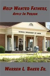 Book cover of Help Wanted Fathers, Apply in Person by Baker, Warren, L.