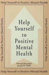 Book cover of Help Yourself To Positive Mental Health by Unknown