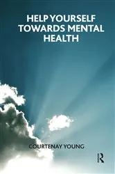 Book cover of Help Yourself Towards Mental Health by Courtenay Young