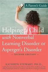 Book cover of Helping a Child with Nonverbal Learning Disorder or Asperger's Disorder (2nd ed.) by Kathryn Stewart