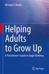 Book cover of Helping Adults to Grow Up by Michael S. Broder