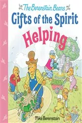 Book cover of Helping (Berenstain Bears Gifts of the Spirit) by Mike Berenstain
