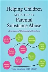 Book cover of Helping Children Affected by Parental Substance Abuse by Tonia Caselman
