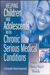 Book cover of Helping Children and Adolescents with Chronic and Serious Medical Conditions by Nancy Boyd Webb