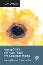 Book cover of Helping Children and Young People Who Experience Trauma by Panos Vostanis