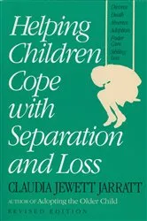 Book cover of Helping Children Cope with Separation and Loss - Revised Edition by Claudia Jarrett