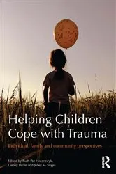 Book cover of Helping Children Cope with Trauma by Ruth Pat-Horenczyk