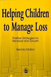 Book cover of Helping Children to Manage Loss by Unknown