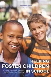 Book cover of Helping Foster Children In School by John DeGarmo