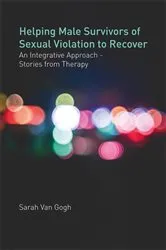 Book cover of Helping Male Survivors of Sexual Violation to Recover by Sarah Van Van Gogh