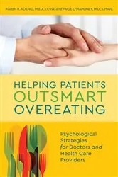 Book cover of Helping Patients Outsmart Overeating by Karen  R. Koenig