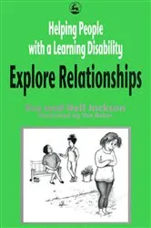 Book cover of Helping People with a Learning Disability Explore Relationships by Eve and Neil Jackson