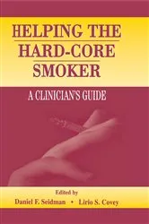 Book cover of Helping the Hard-core Smoker by Daniel F. Seidman