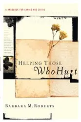 Book cover of Helping Those Who Hurt by Barbara Roberts