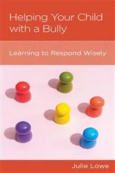 Book cover of Helping Your Child with a Bully by Unknown