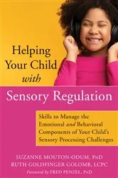 Book cover of Helping Your Child with Sensory Regulation by Suzanne Mouton-Odum