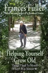 Book cover of Helping Yourself Grow Old by Unknown