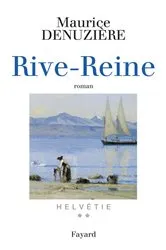 Book cover of Helvétie T.2 Rive-Reine by Maurice Denuzière