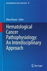 Book cover of Hematological Cancer Pathophysiology: An Interdisciplinary Approach by Unknown
