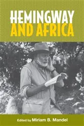 Book cover of Hemingway and Africa by Miriam B. Mandel