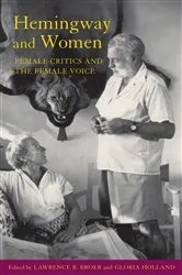 Book cover of Hemingway and Women by Lawrence R. Broer