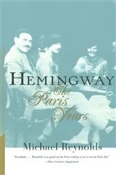 Book cover of Hemingway: The Paris Years by Unknown