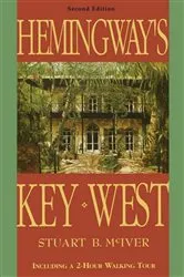 Book cover of Hemingway's Key West (2nd ed.) by Stuart B McIver