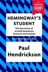 Book cover of Hemingway's Student by Paul Hendrickson