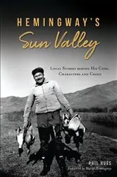 Book cover of Hemingway's Sun Valley by Phil Huss