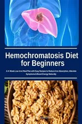 Book cover of Hemochromatosis Diet for Beginners by Larry Jamesonn