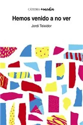Book cover of Hemos venido a no ver by Unknown
