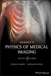 Book cover of Hendee's Physics of Medical Imaging (5th ed.) by Ehsan Samei