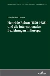 Book cover of Henri de Rohan (1579-1638) und die internationalen Beziehungen in Europa by Matthias Schnettger