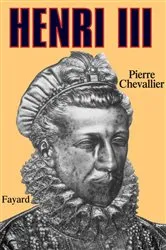 Book cover of Henri III by Pierre Chevallier