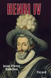Book cover of Henri IV by Jean-Pierre Babelon