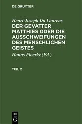 Book cover of Henri-Joseph Du Laurens: Der Gevatter Matthies oder die Ausschweifungen des menschlichen Geistes. Teil 2 (2nd ed.) by Unknown