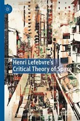Book cover of Henri Lefebvre's Critical Theory of Space by Francesco Biagi
