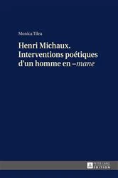 Book cover of Henri Michaux. Interventions poétiques d’un homme en –«mane» by Monica Tilea