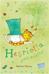 Book cover of Henrietta Gets a Letter by Martine Murray